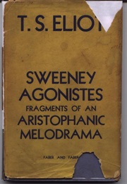 Sweeney Agonistes (T. S. Eliot)