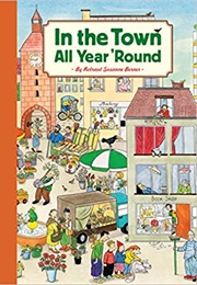In the Town All Year 'Round (Rotraut Susanne Berner)