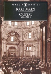 Capital: Critique of Political Economy (Karl Marx)