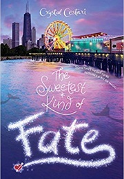 The Sweetest Kind of Fate (Crystal Cestari)