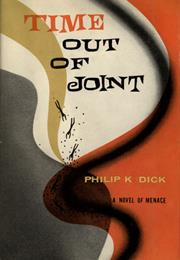 Time Out of Joint, Philip K. Dick, (1959)