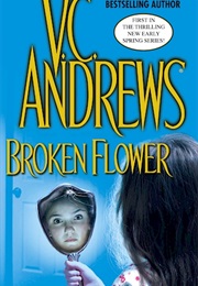 Broken Flower (V.C. Andrews)