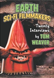 Earth vs. the Sci-Fi Filmmakers (Weaver)