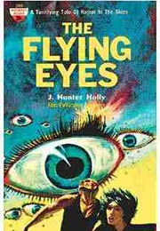 The Flying Eyes (J. Hunter Holly)
