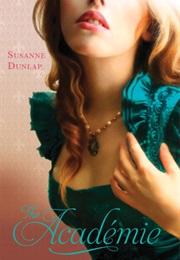 The Académie (Susanne Dunlap)