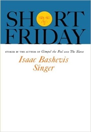 Short Friday (Isaac Bashevis Singer)