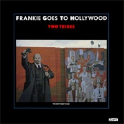 Frankie Goes to Hollywood - "Two Tribes"