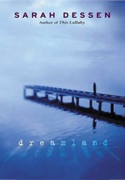 Dreamland (Sarah Dessen)