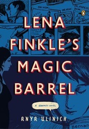 Lena Finkle&#39;s Magic Barrel (Anya Ulinich)