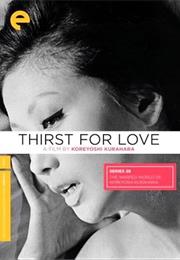 Thirst for Love (1967, Koreyoshi Kurahara)
