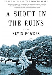 A Shout in the Ruins (Kevin Powers)