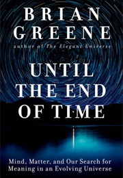 Until the End of Time (Brian Greene)