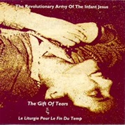 The Revolutionary Army of the Infant Jesus - The Gift of Tears