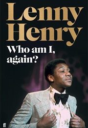 Who Am I, Again? (Lenny Henry)