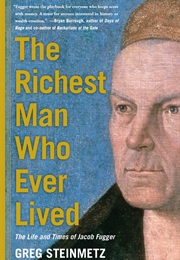 The Richest Man Who Ever Lived (Greg Steinmetz)