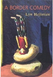A Border Comedy (Lyn Hejinian)