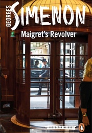Maigret&#39;s Revolver (Georges Simenon)