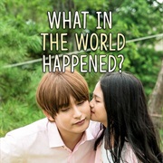 What in the World Happened?