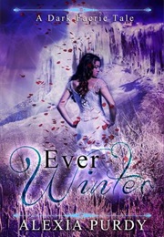 Ever Winter (Alexia Purdy)