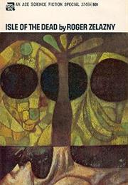 ISLE OF THE DEAD Roger Zelazny