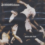 Duck and Run - 3 Doors Down