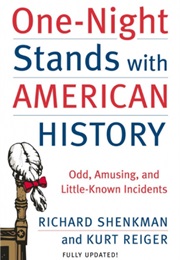 One-Night Stands With American History (Richard Shenkman &amp; Kurt Reiger)