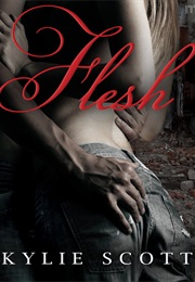 Flesh (Kylie Scott)