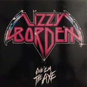 Lizzy Borden Give Em the Ax