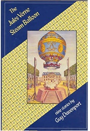 The Jules Verne Steam Balloon (Guy Davenport)