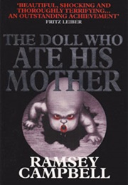 The Doll Who Ate His Mother (Ramsey Campbell)