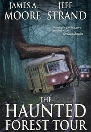 The Haunted Forest Tour (Jeff Strand &amp; James A. Moore)