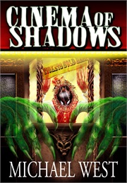 Cinema of Shadow (Michael West)