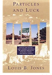 Particles and Luck (Louis B. Jones)