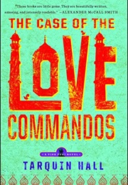 The Case of the Love Commandos (Tarquin Hall)