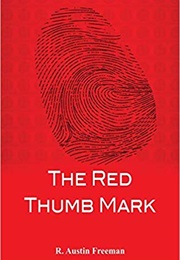 The Red Thumb Mark (R. Austin Freeman)