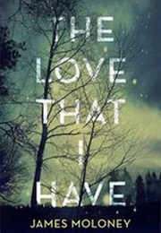 The Love That I Have (James Moloney)