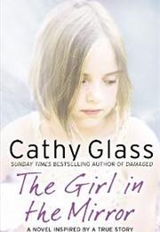 The Girl in the Mirror by Cathy Glass