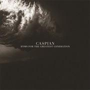 Caspian - Hymn for the Greatest Generation