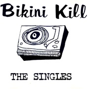 Bikini Kill - The Singles