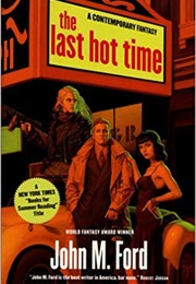 The Last Hot Time (John M. Ford)