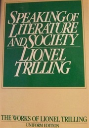 Speaking of Literature and Society (Lionel Trilling)