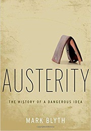 Austerity: The History of a Dangerous Idea (Mark Blyth)