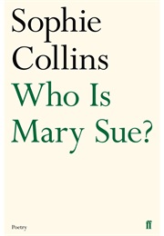 Who Is Mary Sue? (Sophie Collins)
