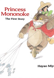Princess Mononoke the First Story (Hayao Miyazaki)