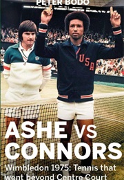 Ashe vs. Connors: Wimbledon 1975 (Peter Bodo)