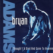 Thought I'd Died and Gone to Heaven - Bryan Adams