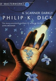 A Scanner Darkly (Philip K Dick)