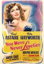 You Were Never Lovelier (1942)