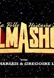 La Folle Histoire Du Palmashow (2010)