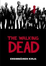 Robert Kirkman &amp; Adlard: The Walking Dead - Ensimmäinen Kirja